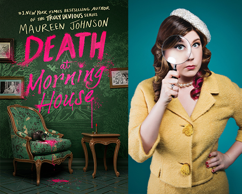 Maureen Johnson - “Death at Morning House” book cover and color author photo