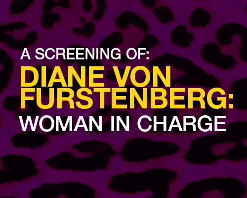 A Screening of Diane Von Furstenberg: Woman in Charge