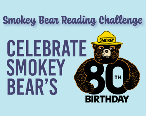 Smokey Bear Reading Challenge Celebrate Smokey Bear's 80th Birthday