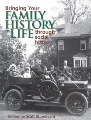 Bringing Your Family History to Life Through Social History book cover