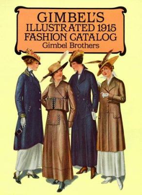 Gimbel's Illustrated Nineteen Fifteen Fashion Catalog book cover