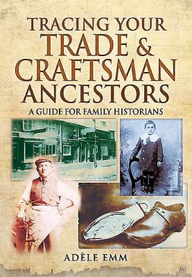 Tracing Your Trade and Craftsmen Ancestors book cover
