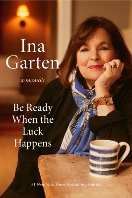 "Be Ready When the Luck Happens: A Memoir" book cover