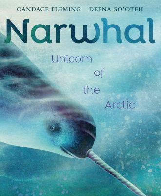 "Narwhal : Unicorn of the Arctic" book cover