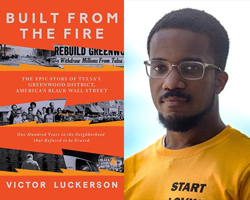 “Built from the Fire: The Epic Story of Tulsa’s Greenwood District, America’s Black Wall Street” by Victor Luckerson - book cover