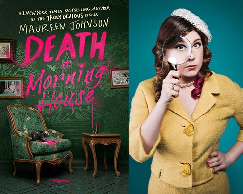 Maureen Johnson - “Death at Morning House” book cover and color author photo