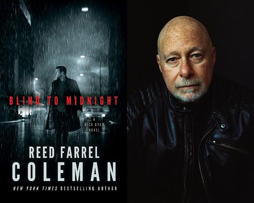 Reed Farrel Coleman - “Blind to Midnight: A Nick Ryan Novel” book cover and color author photo