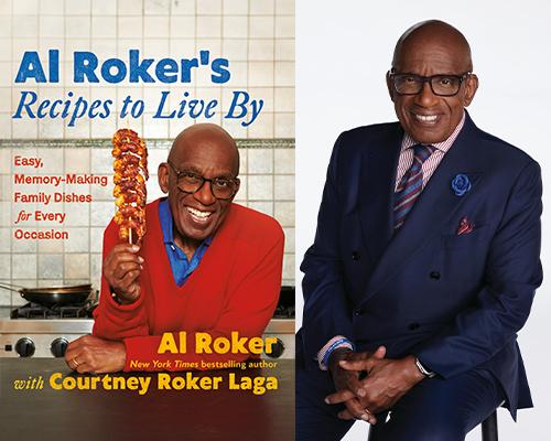 “Al Roker’s Recipes to LIve By: Easy, Memory-Making Family Dishes for Every Occasion” book cover and color author photo