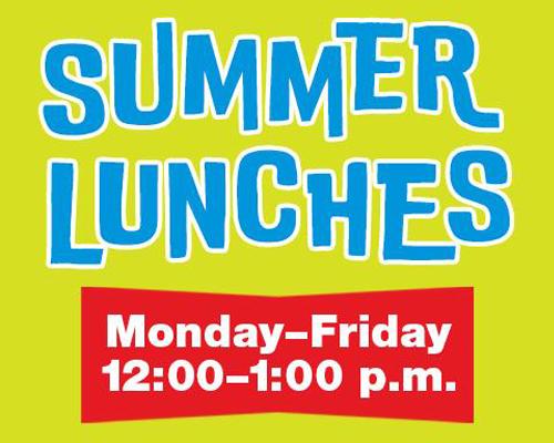 Summer Lunches Monday-Friday 12:00-1:00 p.m.