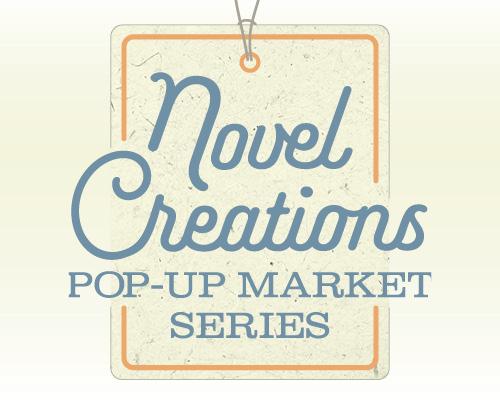 Novel Creations Pop Up Market Series